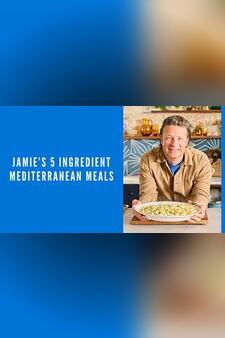 Jamie's 5 Ingredient Mediterranean Meals
