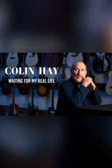 Colin Hay: Waiting For My Real Life