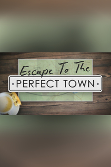 Escape To The Perfect Town