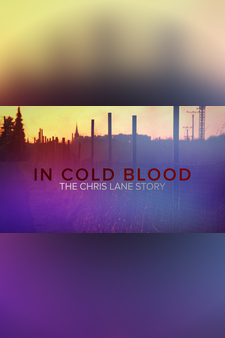 In Cold Blood: The Chris Lane Story