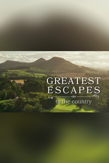 Greatest Escapes To The Country