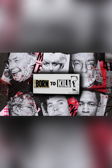Born To Kill?