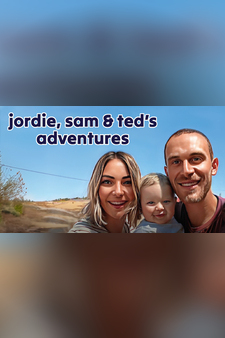 Jordie, Sam & Ted's Adventures