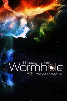 Through The Wormhole With Morgan Freeman