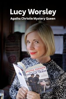 Lucy Worsley: Agatha Christie Mystery Queen