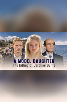 A Model Daughter: The Killing of Caroline Byrne