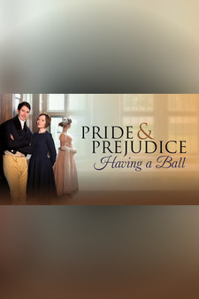 Pride & Prejudice: Having a Ball