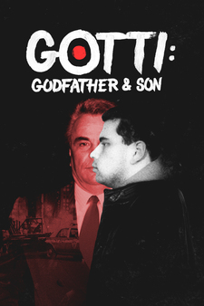 Gotti: Godfather and Son