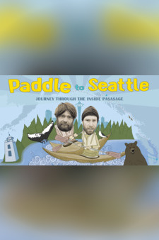 Paddle to Seattle: Journey Through the I...