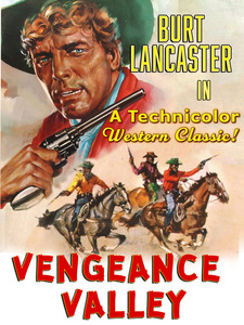 Burt Lancaster In Vengeance Valley - A T...