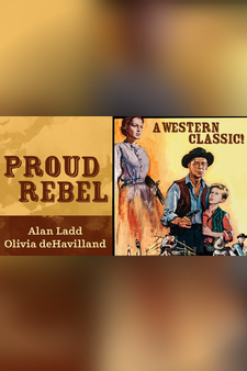 Proud Rebel - Alan Ladd, Olivia deHavilland, A Western Classic!