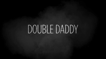 Double Daddy