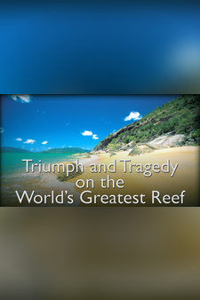 Triumph and Tragedy on the World's Greatest Reef