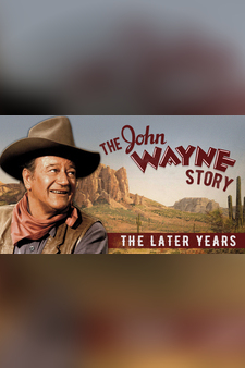 The John Wayne Story, The Later Years