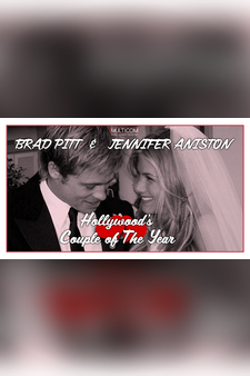 Brad Pitt & Jennifer Aniston: Hollywood's Couple of the Year