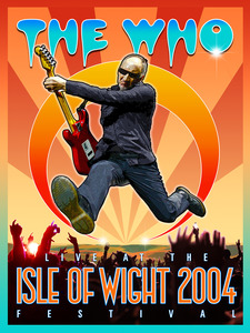 The Who - Live At The Isle Of Wight Festival 2004