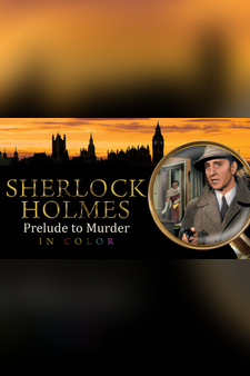 Sherlock Holmes: Prelude to Murder (In C...