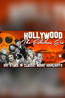 Hollywood, The Fabulous Era - 100 Stars in Classic Movie Highlights