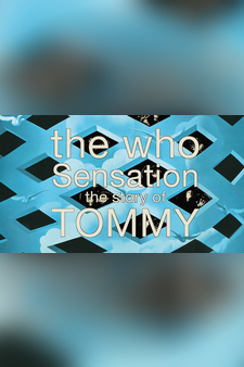The Who - Sensation The Story Of Tommy