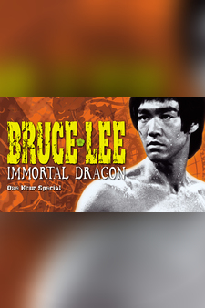Bruce Lee: Immortal Dragon