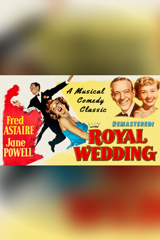 Royal Wedding - Fred Astaire, Jane Powell, A Musical Comedy Classic, Remastered!
