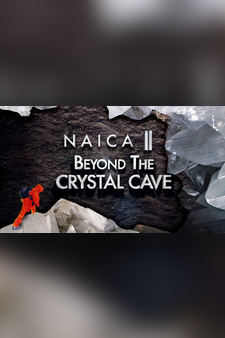 NAICA 2: Beyond the Crystal Cave