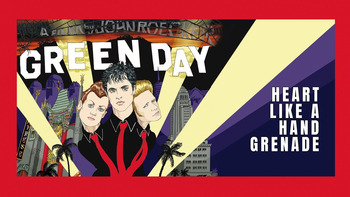 Green Day - Heart Like a Hand Grenade