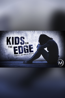 Kids on the Edge: Identity and Mental Health