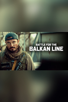 Battle For The Balkan Line