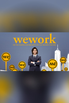 WeWork Or the making and breaking of a $...