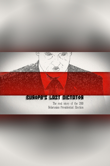 Europe's Last Dictator