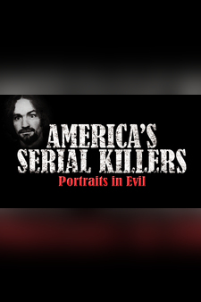 America's Serial Killers: Portraits in E...