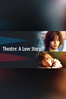Theatre: A Love Story