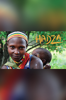 The Hadza: Last of the First
