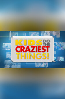 Kids Do The Craziest Things!