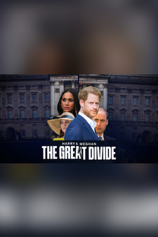 Harry and Meghan: The Great Divide