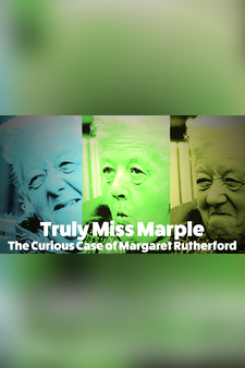Truly Miss Marple - The Curious Case of Margaret Rutherford