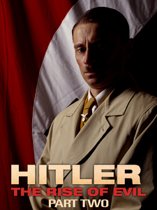 Hitler: The Rise of Evil (Part 2)