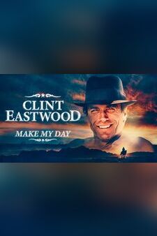 Clint Eastwood: Make My Day