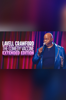 Lavell Crawford: The Comedy Vaccine (Extended Edition)