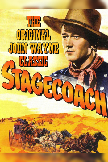 Stagecoach - The Original John Wayne Classic