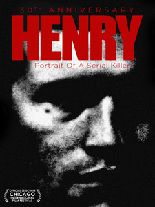 Henry: Portrait of a Serial Killer: 30th...