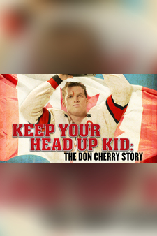 The Don Cherry Story: Keep Your Head Up Kid