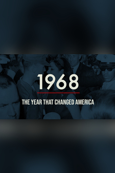 1968: The Year That Changed America
