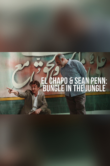 El Chapo & Sean Penn: Bungle in the Jung...