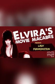 Elvira's Movie Macabre: Lady Frankenstei...
