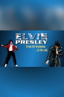 Elvis Presley: From the Beginning to the End
