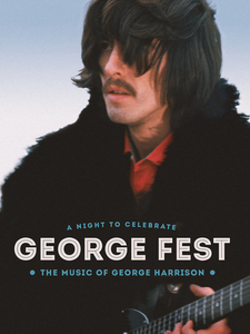 George Fest: A Night To Celebrate The Music of George Harrison