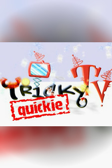 Tricky TV Quickie