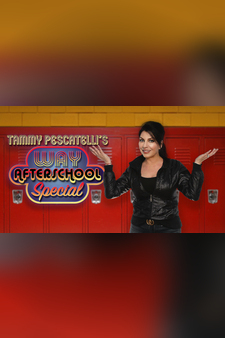 Tammy Pescatelli's "Way After School Special"